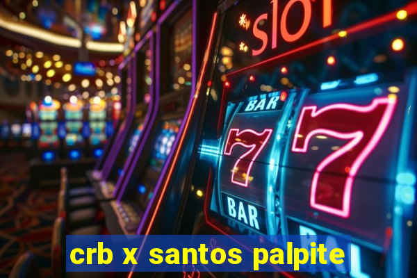 crb x santos palpite